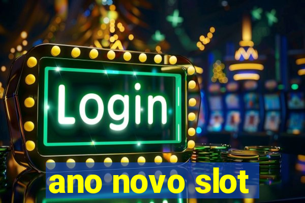 ano novo slot