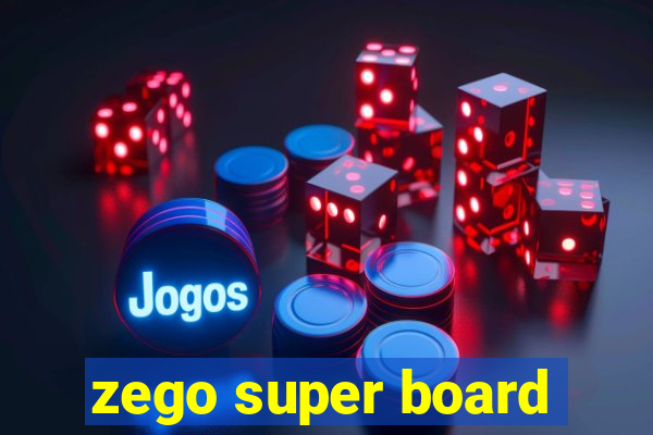 zego super board