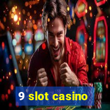 9 slot casino