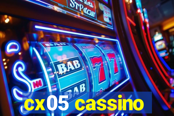 cx05 cassino