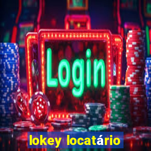 lokey locatário