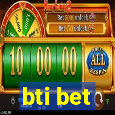 bti bet