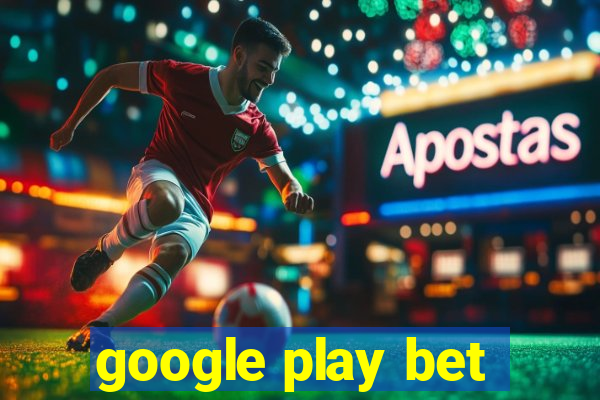 google play bet