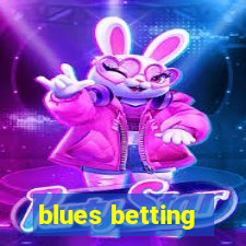 blues betting