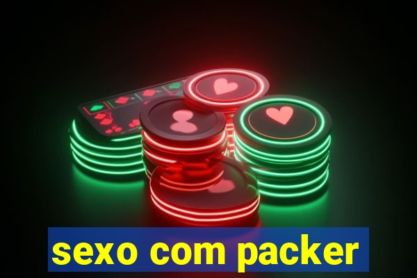 sexo com packer