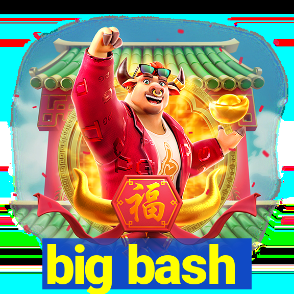 big bash