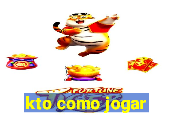 kto como jogar