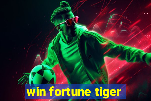 win fortune tiger