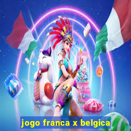 jogo franca x belgica