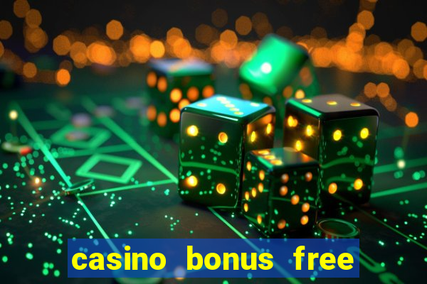 casino bonus free spins no deposit