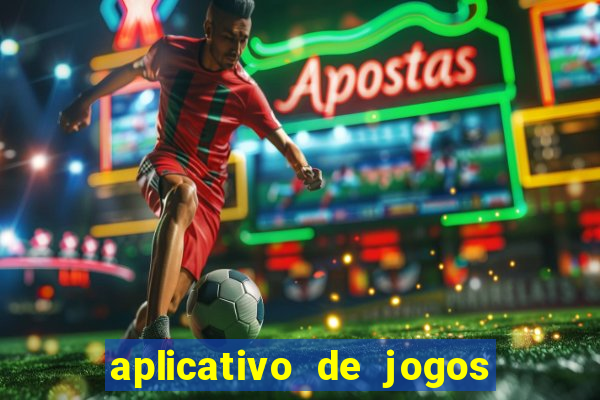 aplicativo de jogos online para ganhar dinheiro