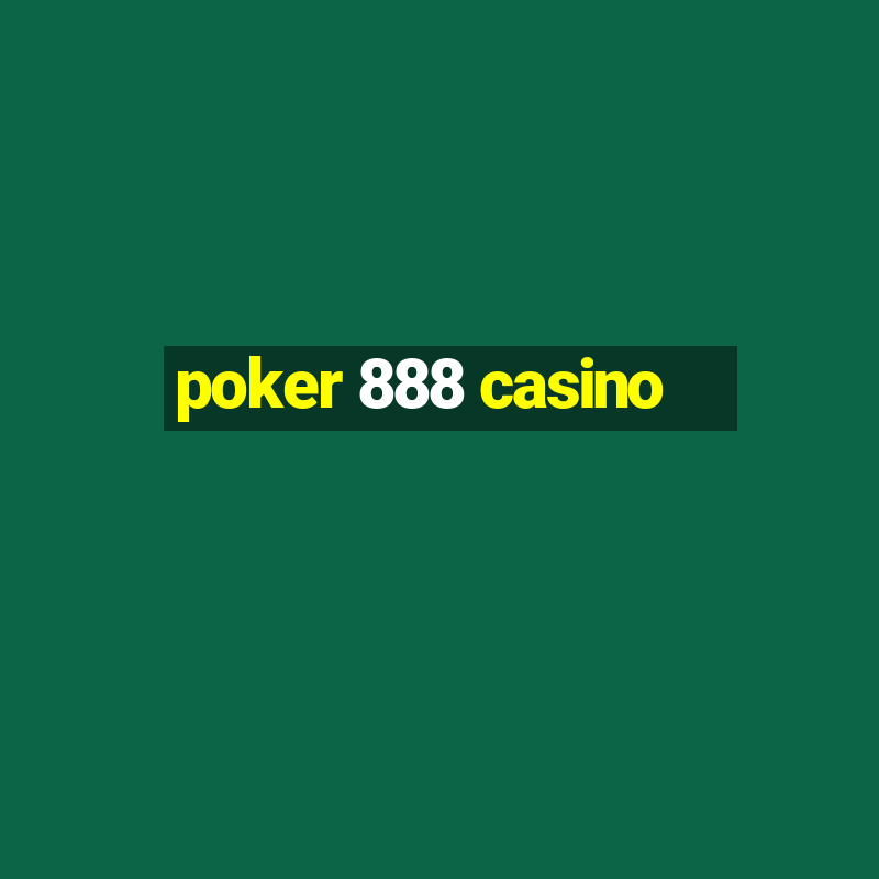 poker 888 casino