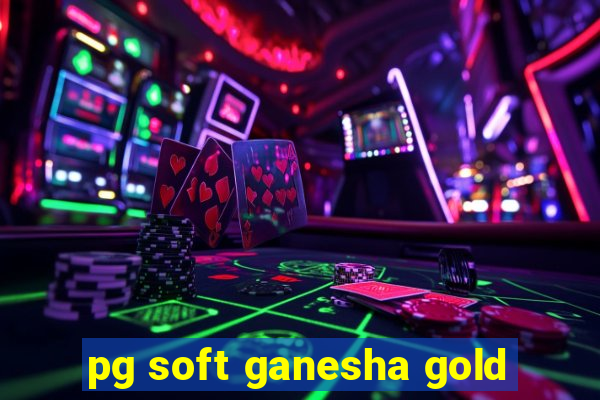 pg soft ganesha gold