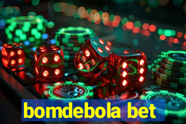 bomdebola bet