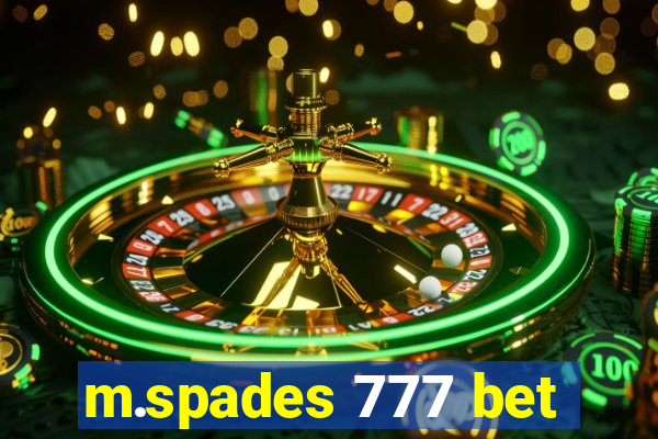 m.spades 777 bet