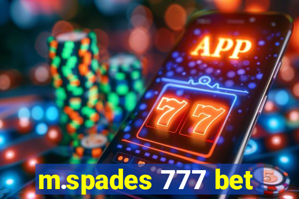 m.spades 777 bet