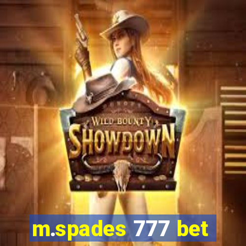 m.spades 777 bet