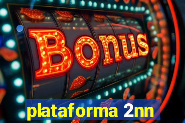 plataforma 2nn