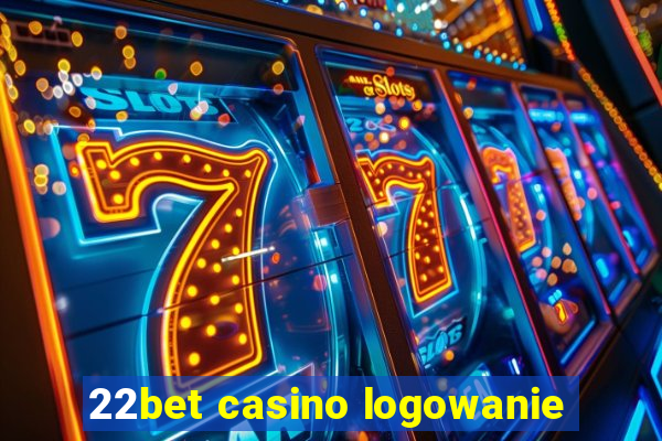 22bet casino logowanie