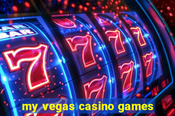 my vegas casino games