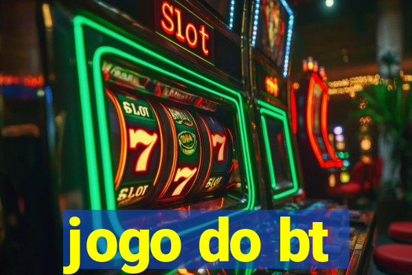 jogo do bt