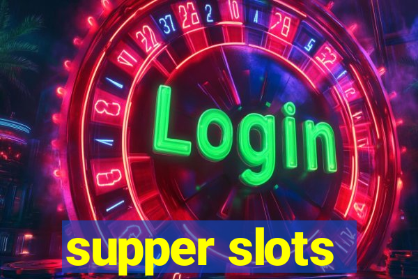 supper slots