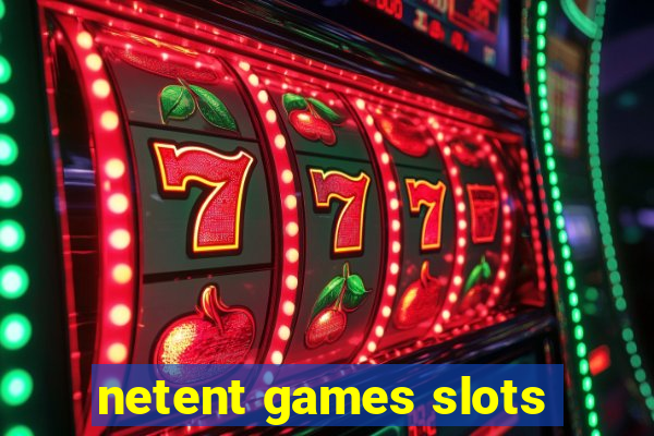 netent games slots