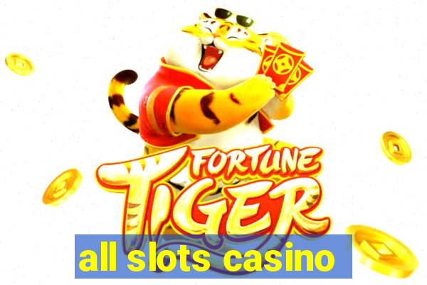 all slots casino