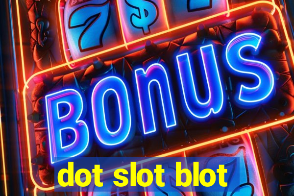 dot slot blot