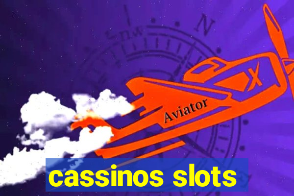 cassinos slots