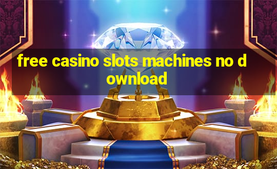 free casino slots machines no download