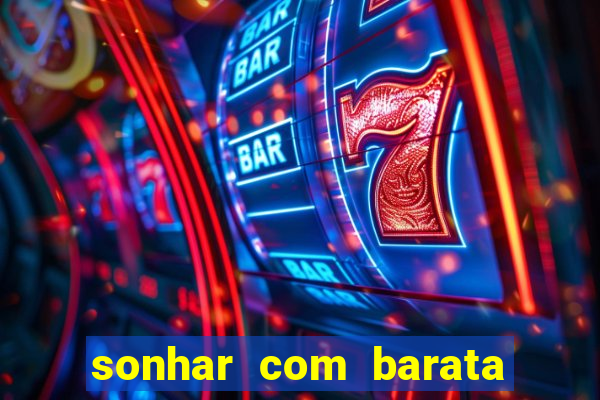 sonhar com barata no jogo do bicho