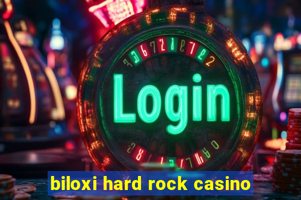 biloxi hard rock casino