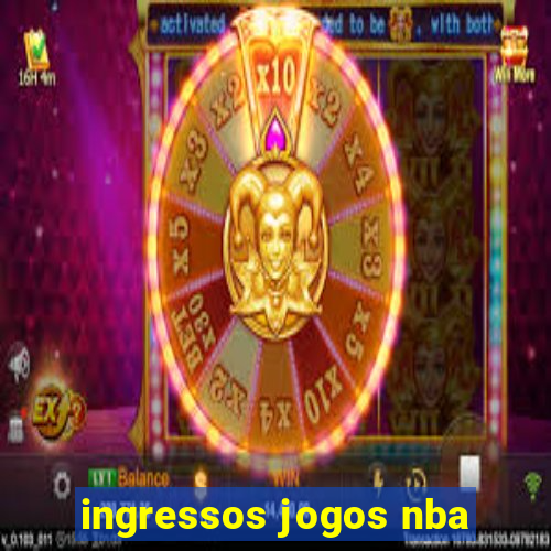 ingressos jogos nba