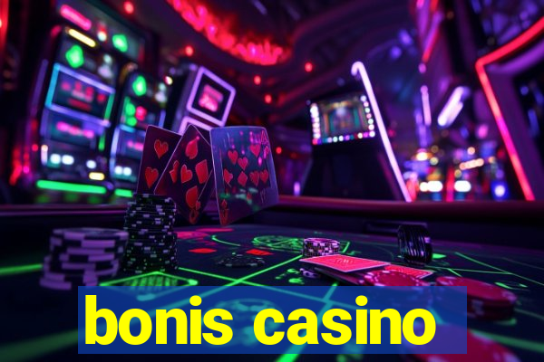 bonis casino