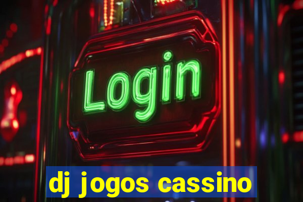 dj jogos cassino