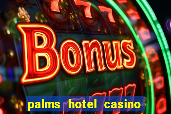 palms hotel casino las vegas