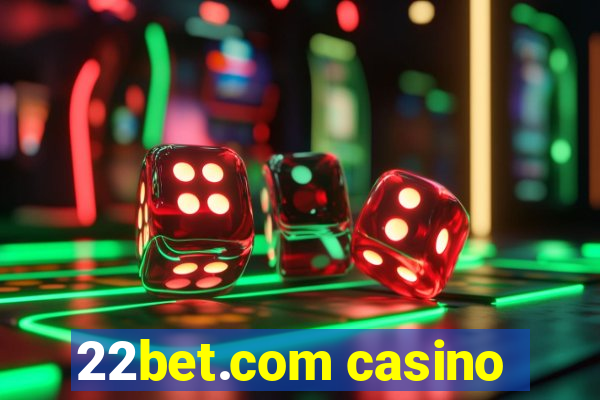 22bet.com casino