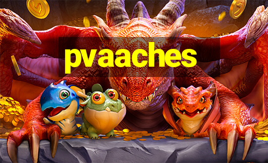 pvaaches