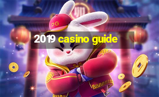 2019 casino guide