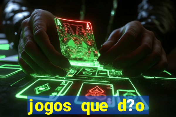 jogos que d?o dinheiro sem depositar