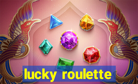 lucky roulette