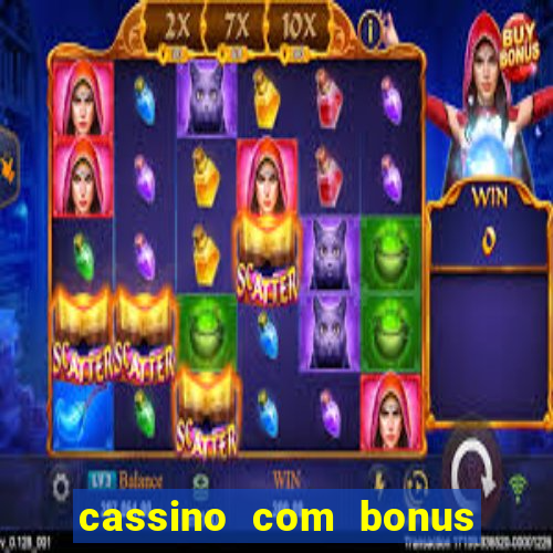 cassino com bonus de boas vindas