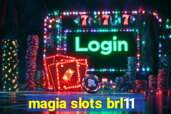 magia slots brl11