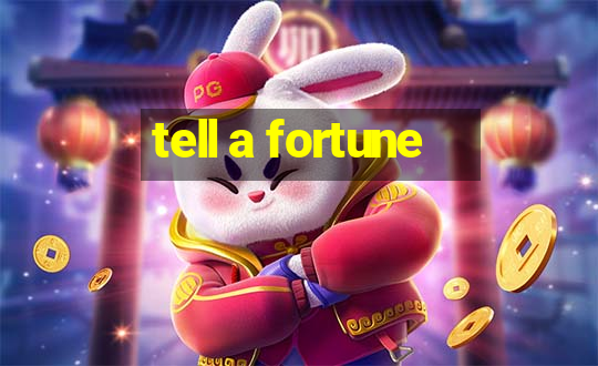 tell a fortune