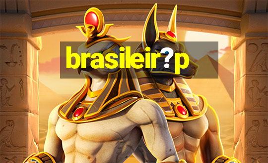 brasileir?p