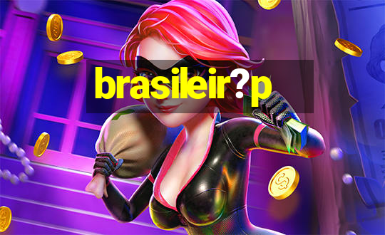 brasileir?p