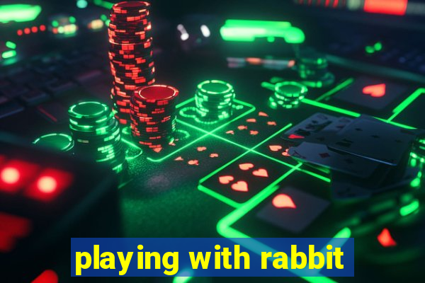 playing with rabbit