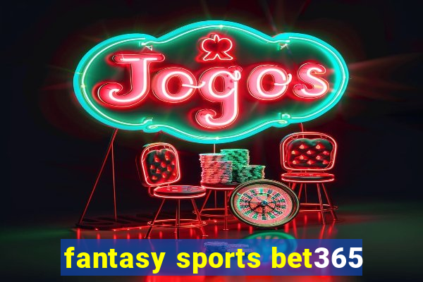 fantasy sports bet365