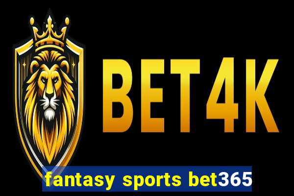 fantasy sports bet365